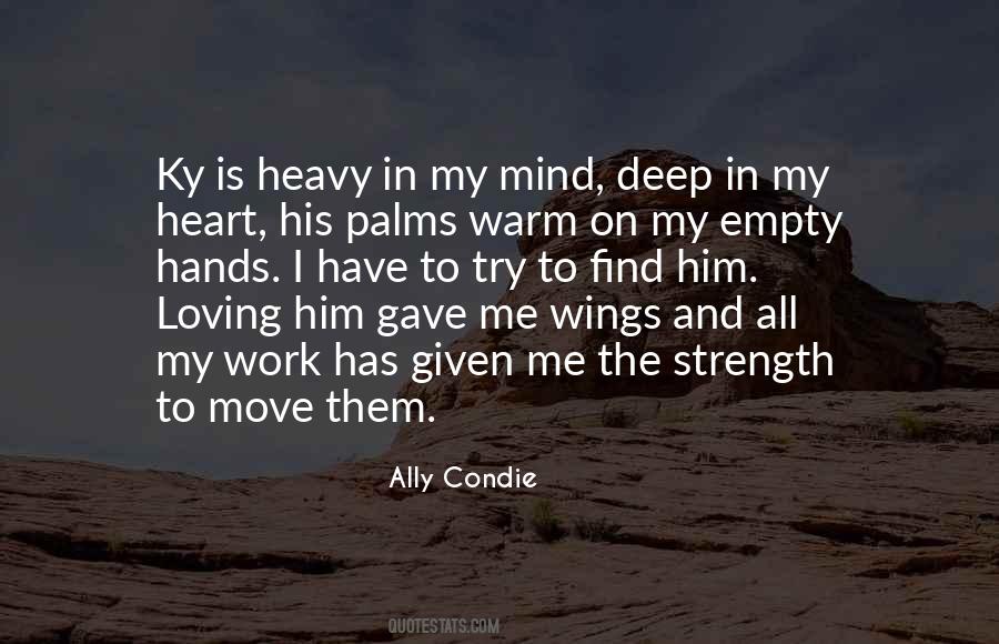 Quotes About Heart And Strength #286359