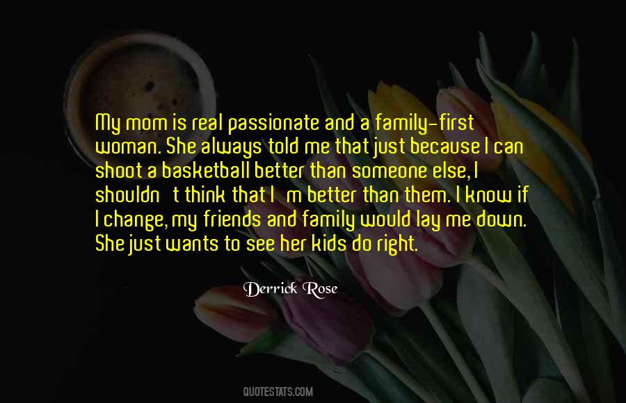 Quotes About My Mom Always Told Me #1794272