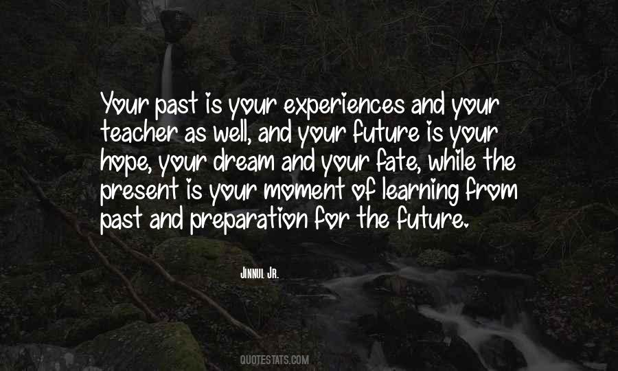 Quotes About Your Future And Past #315396