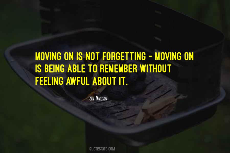 Quotes About Forgetting And Moving On #359632