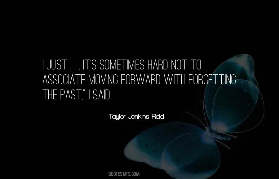 Quotes About Forgetting And Moving On #908057