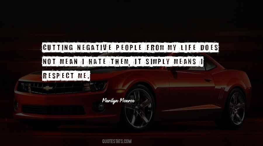 Quotes About Cutting People Out Of Your Life #1644624