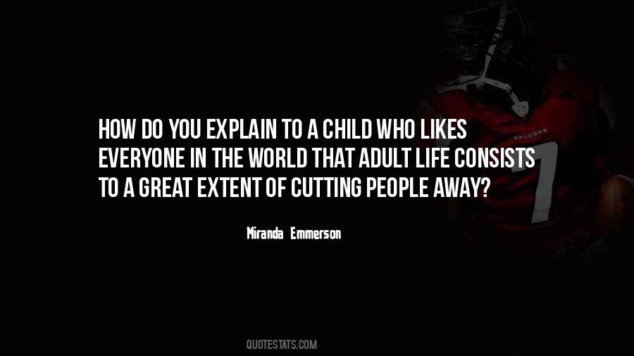 Quotes About Cutting People Out Of Your Life #606404