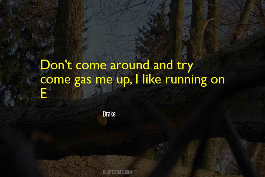 Come Around Quotes #470160