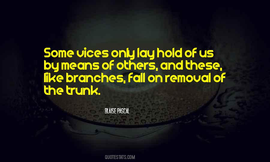 Quotes About Vices #989801