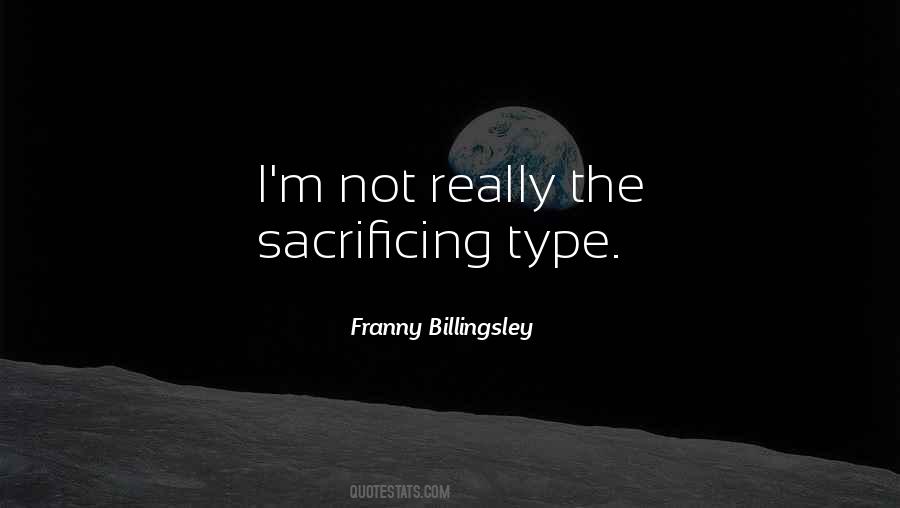 Quotes About Sacrificing #1845902