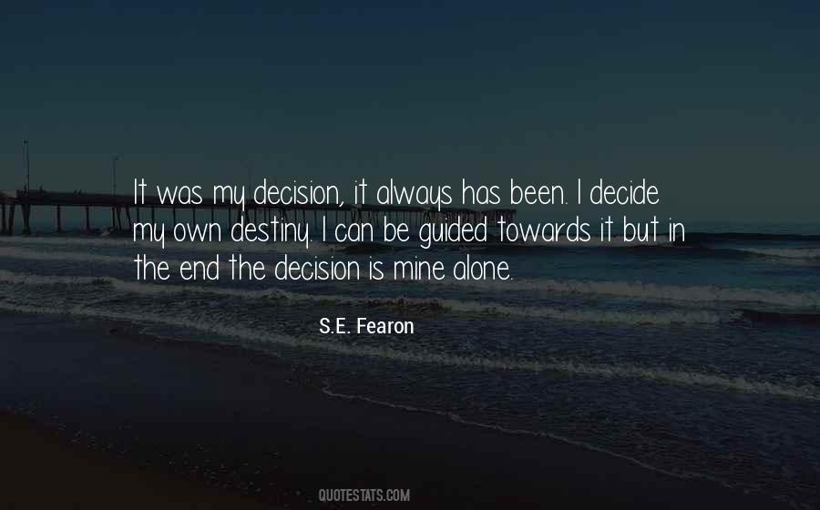 I Decide Quotes #1798319