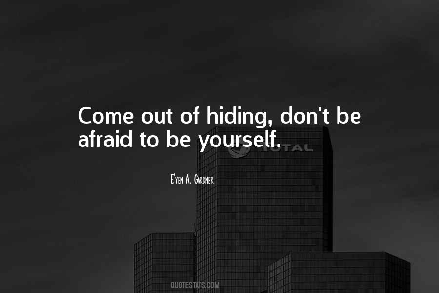 Hiding Yourself Quotes #820611