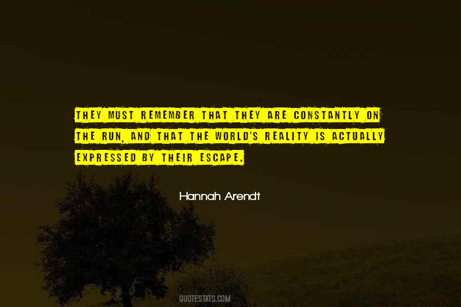 Quotes About Running From Reality #1576708