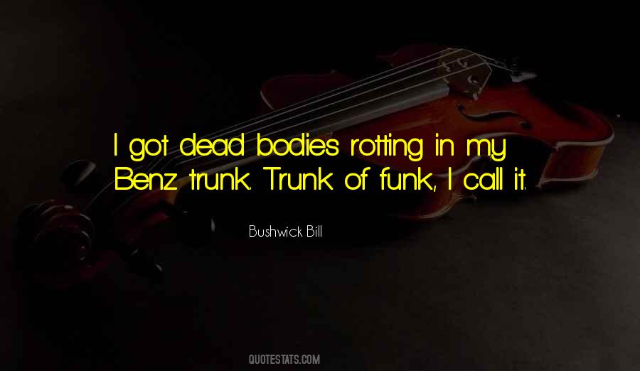 Quotes About Dead Bodies #988719