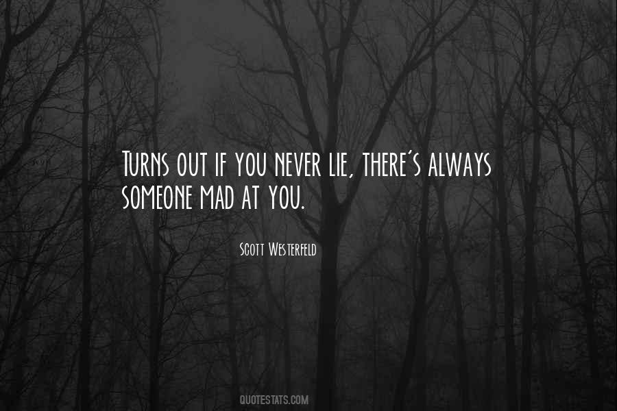 Quotes About Mad At Someone #1197673