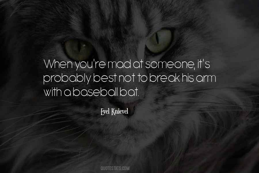 Quotes About Mad At Someone #742337