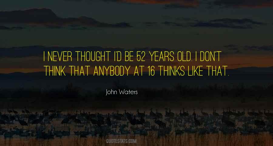 Quotes About 16 Years Old #731887