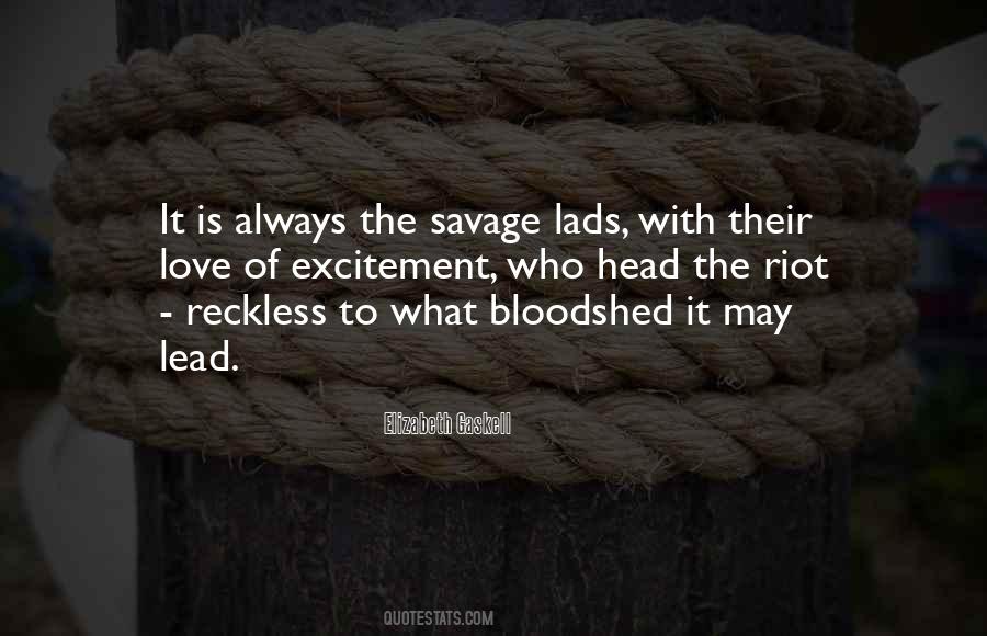 Quotes About Bloodshed #1246731