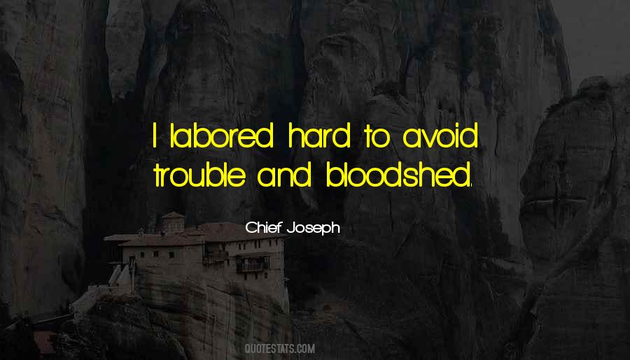 Quotes About Bloodshed #631238
