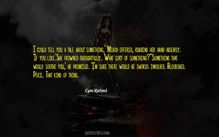 Quotes About Bloodshed #892972