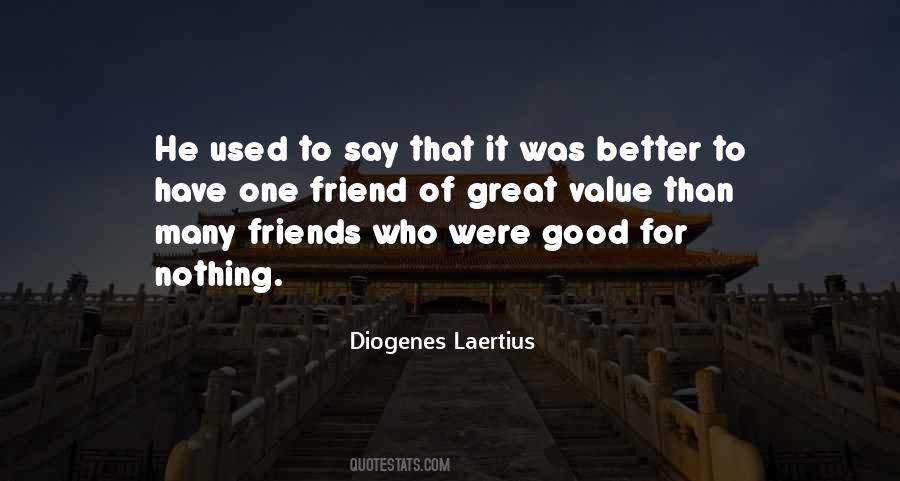 Quotes About Value Of Friends #1138684