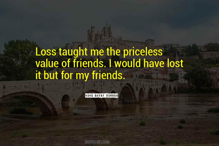 Quotes About Value Of Friends #1800395