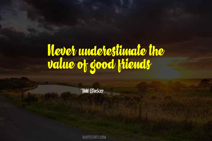 Quotes About Value Of Friends #509019