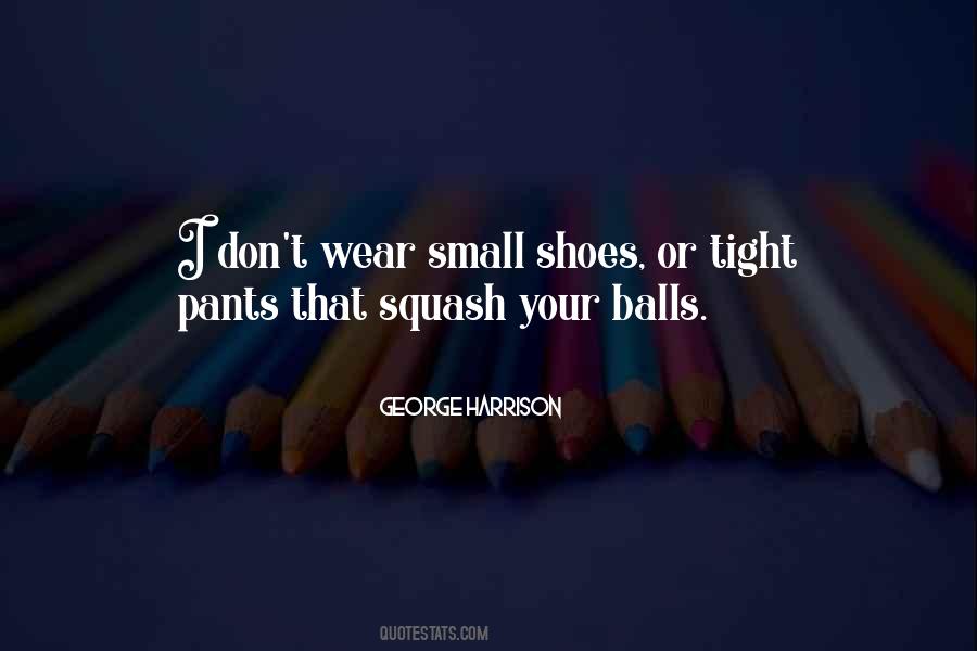 Quotes About Tight Shoes #1145013