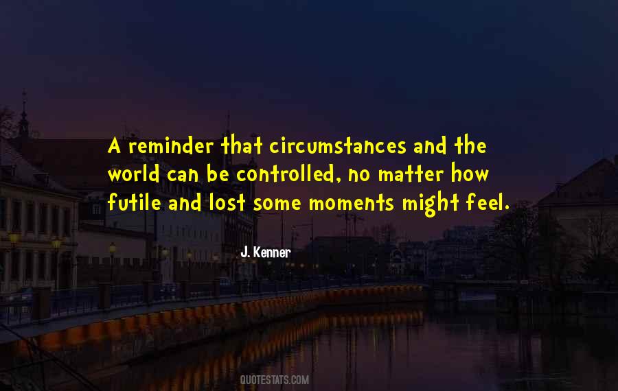 Quotes About Lost Moments #1239918