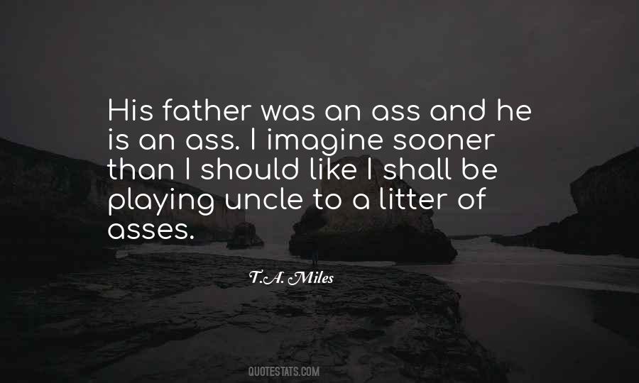 Quotes About Father And Uncle #1348624