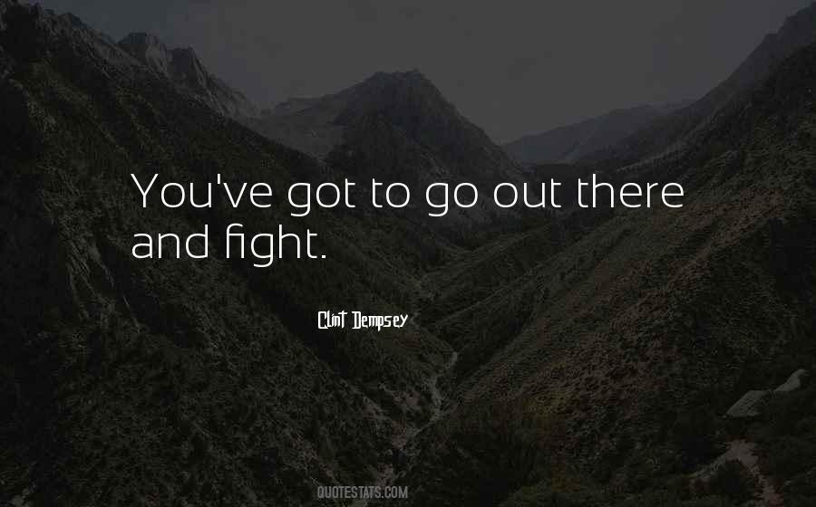 Quotes About Fighting For What You Want #13159