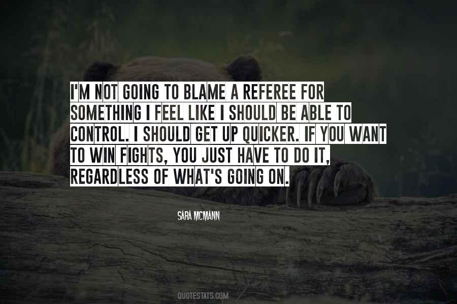 Quotes About Fighting For What You Want #373615