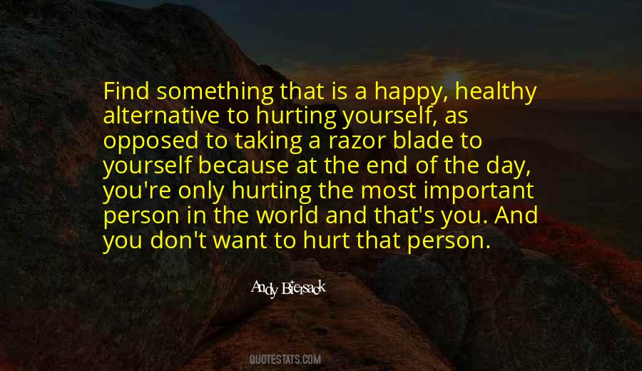 Quotes About Hurting Yourself #1363812