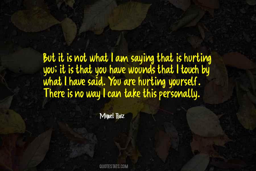 Quotes About Hurting Yourself #177896