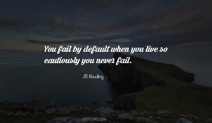 Quotes About Never Failing #458179