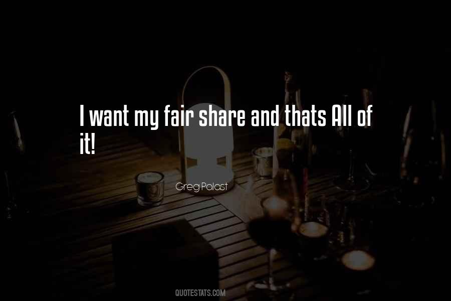 Fair Share Quotes #634335