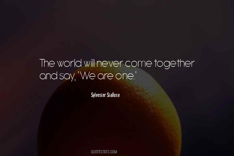 Quotes About We Are One #1368119