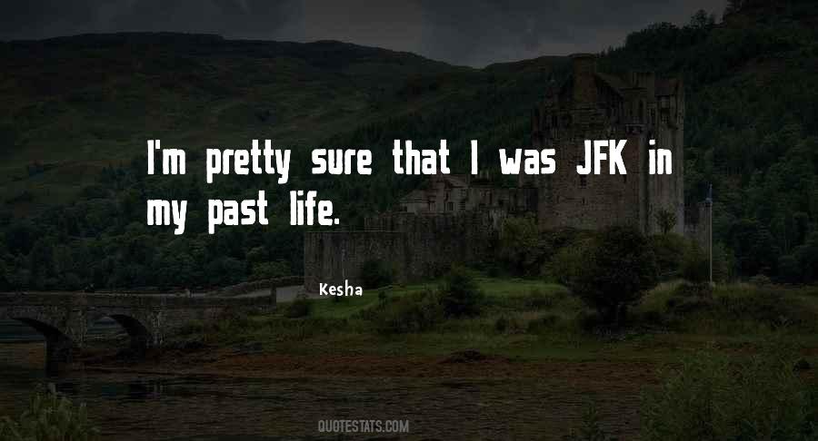 Quotes About My Past Life #1373043