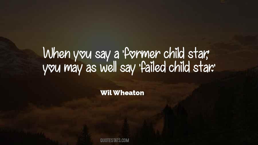 Child Star Quotes #1003631