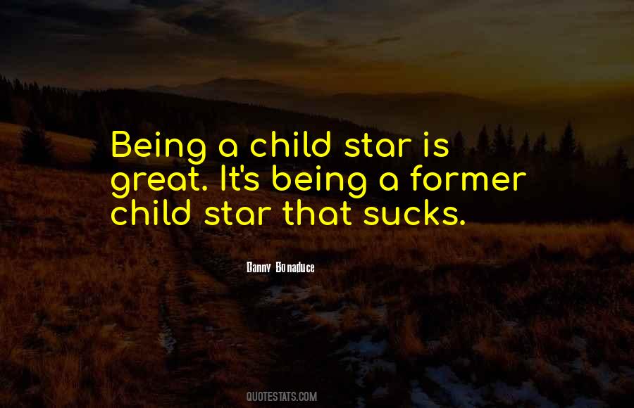 Child Star Quotes #1875734