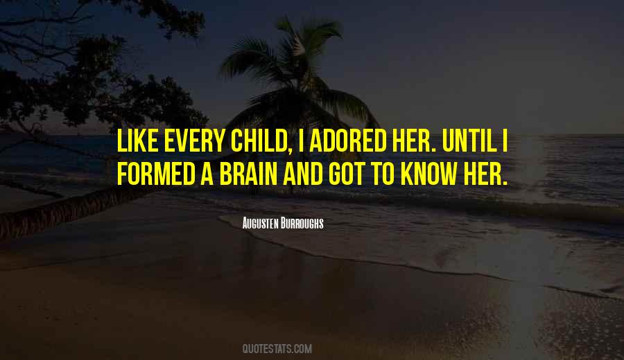 Child S Brain Quotes #568305