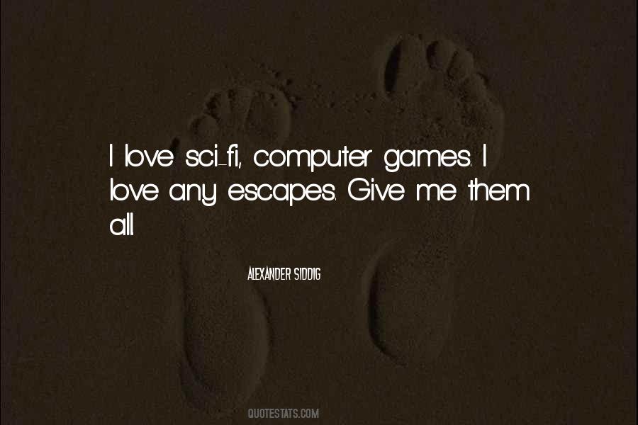 Quotes About Computer Games #1165638