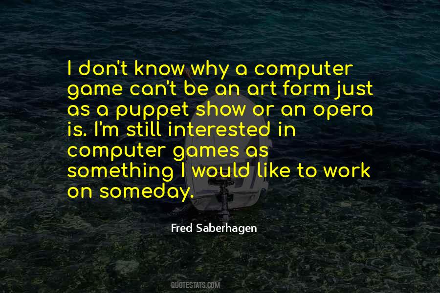 Quotes About Computer Games #1729603
