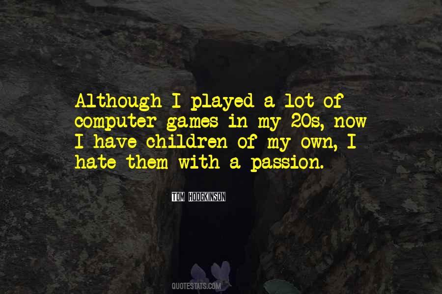 Quotes About Computer Games #327383