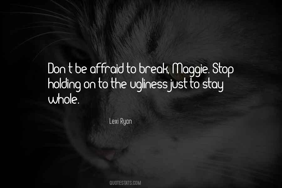 Just Holding On Quotes #1051032