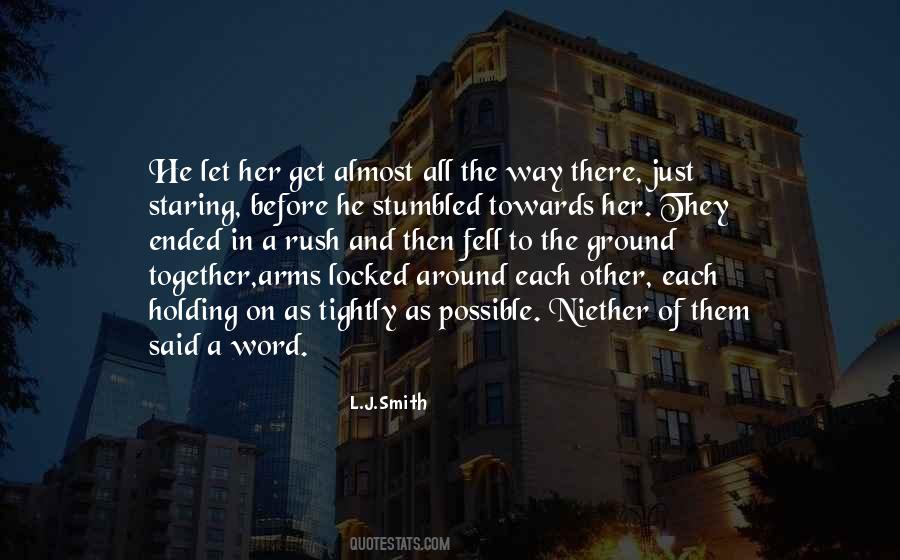 Just Holding On Quotes #483318
