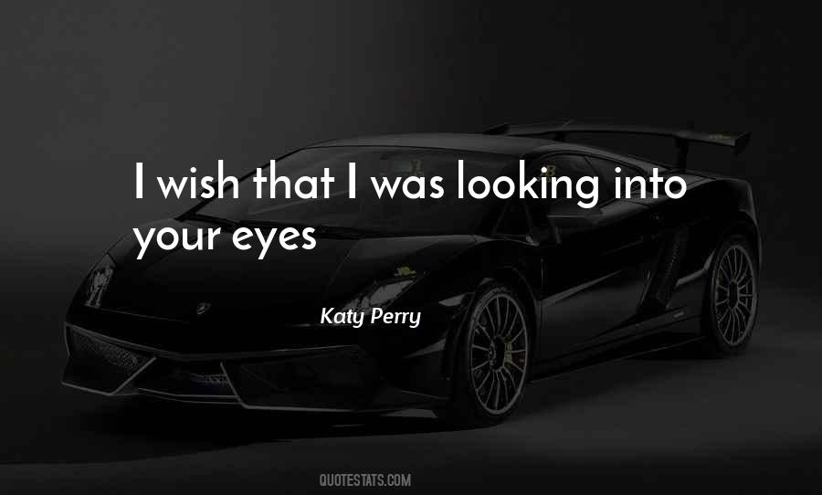 Quotes About Looking Into Your Eyes #973969