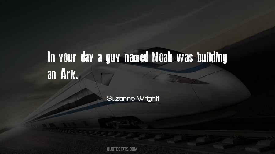 Quotes About Noah And The Ark #1317191