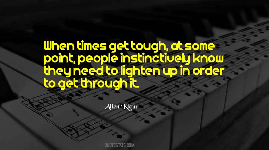 Quotes About When Times Get Tough #100889