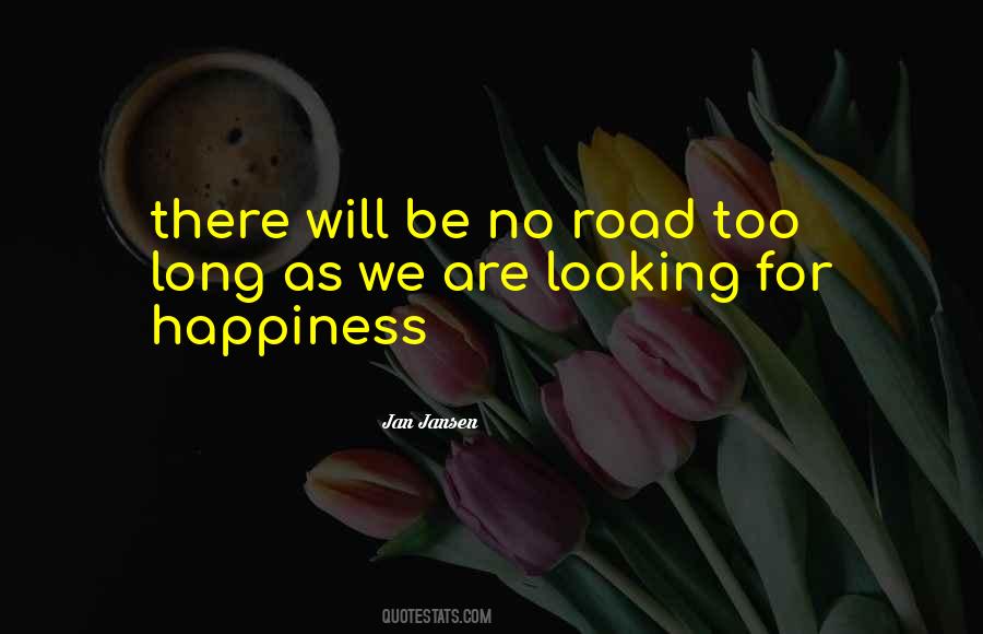 Quotes About Looking For Happiness #1776710