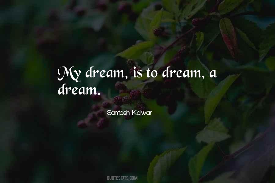Quotes About A Dream #1760640