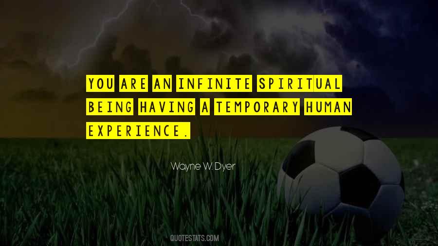 Spiritual Being Quotes #103162