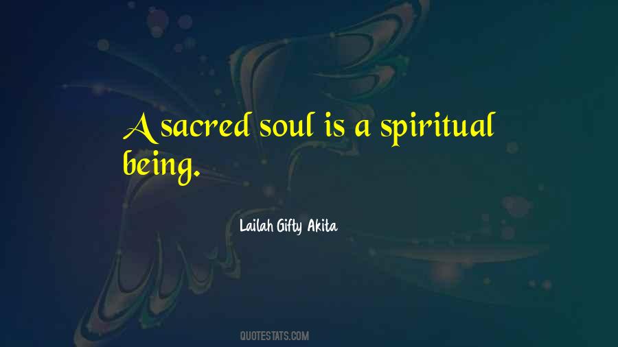 Spiritual Being Quotes #126986