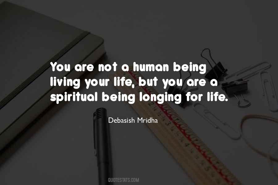 Spiritual Being Quotes #1752799